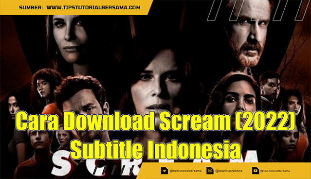 Cara Download Scream (2022) Subtitle Indonesia