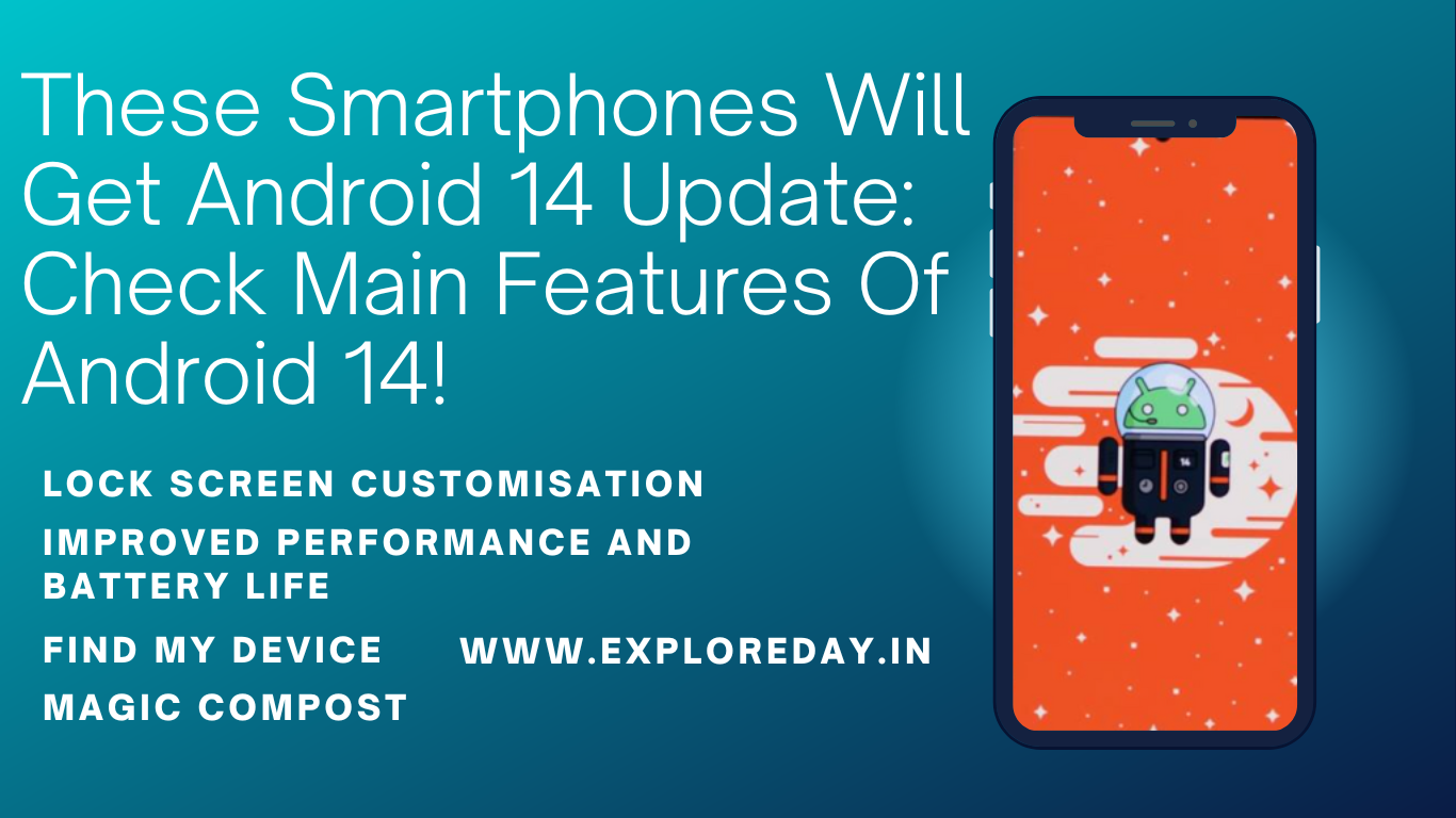 These Smartphones Will Get Android 14 Update: Check Main Features Of Android 14!