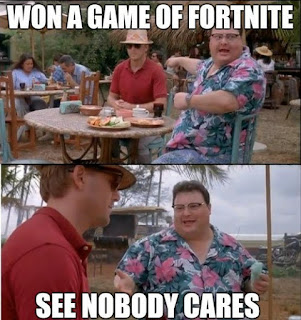 nobody cares fortnite meme