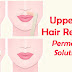Ways to remove upper lip hair easily & without pain.