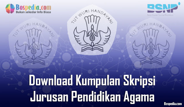 Download Kumpulan Skripsi Untuk Jurusan Pendidikan Agama Terbaru