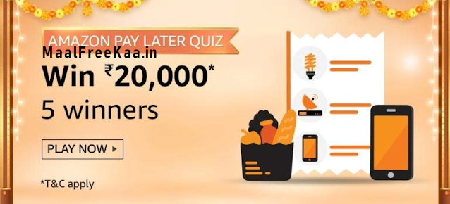 Amazon Pay Later Quiz Answer Win Rs 20000