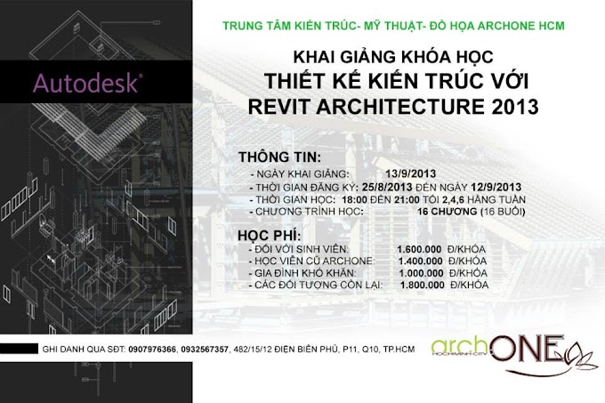 Khai giảng Revit Architecture 2013 tháng 9 - Đồ họa ArchONE HCM