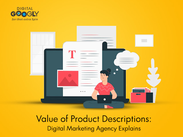 Value of Product Descriptions: Digital Marketing Agency Explains