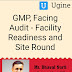 GMP, Facing Audit- Facility Readiness and Site Round