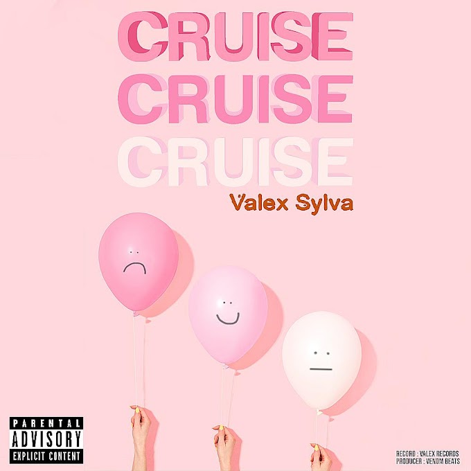 Music : Valex Sylva - Cruise 