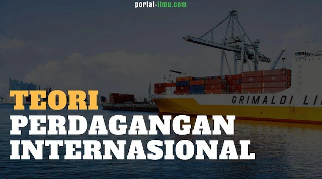 Teori Perdagangan Internasional