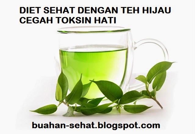 Diet Dengan Teh Hijau Cegah Toksin Hati