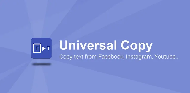 تنزيل Universal Copy 5.2  برنامج نسخ النصوص من تطبيقات الاندرويد