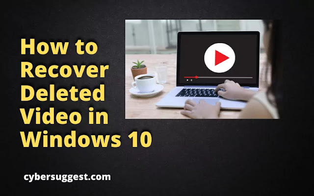 How to Recover Deleted Video in Windows 10