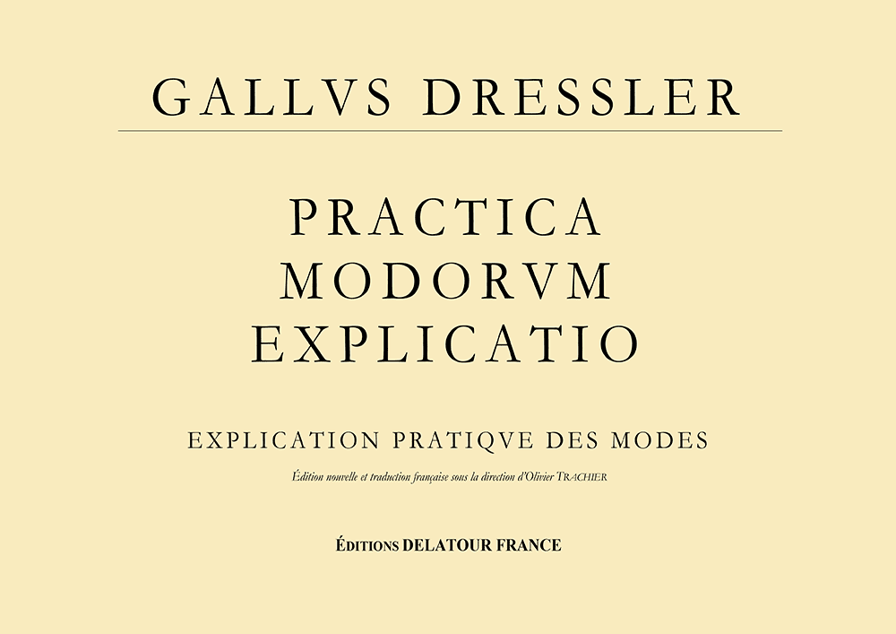 http://www.editions-delatour.com/fr/musicologie-analyses/2251-practica-modorum-explicatio-explication-pratique-des-modes-9782752101655.html