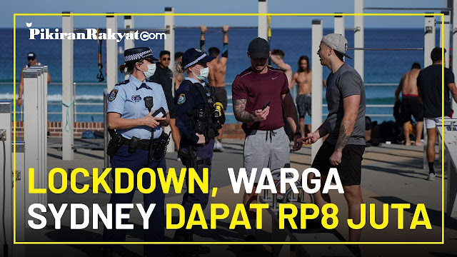 Pemerintah Sydney berencana akan menambah jumlah bantuan tunai bagi warga yang terdampak  Lockdown, Warga Sydney Dapat Rp 8 Juta