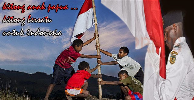 Surat Dari PAPUA: Kitong Anak Papua, Kitong Bersatu Untuk Indonesia