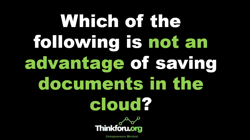 Cover Image of which of the following is not an advantage of saving documents in the cloud?