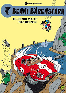 Benni Bärenstark Bd. 10: Benni macht das Rennen