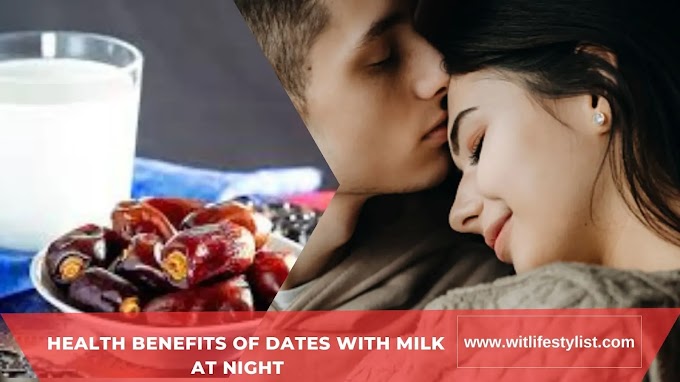 Health Benefits of Dates with Milk at Night