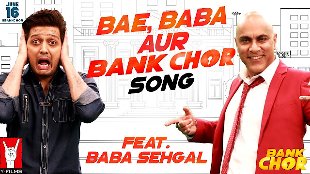 Bae, Baba Aur Bank Chor Song