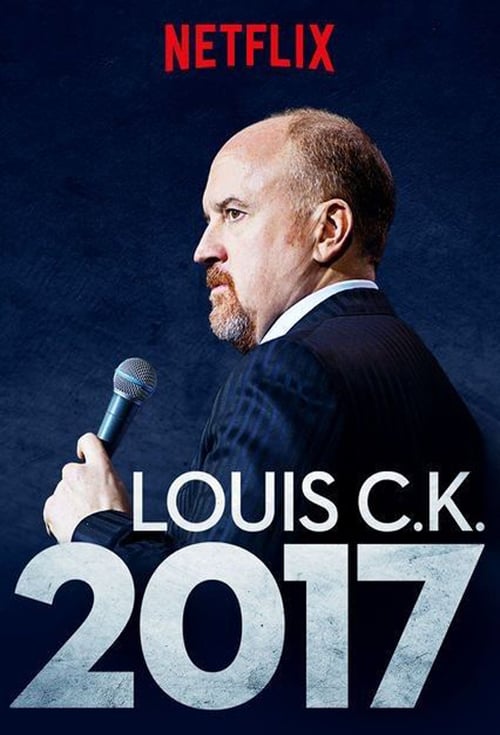 Regarder Louis C.K.: 2017 2017 Film Complet En Francais