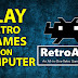 RetroArch - An All-in-One Retro Games Emulator