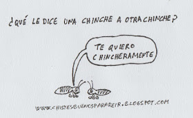 ¿Qué le dice una chinche a otra chinche? te quiero chincheramente