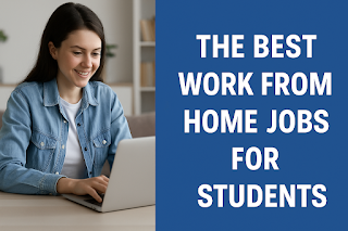 The Best Work From Home Jobs for Students