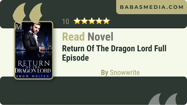 Novel Return Of The Dragon Lord by Snowwrite