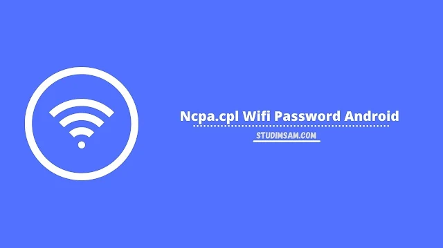 ncpa.cpl wifi password android