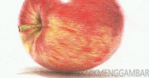Teknik Menggambar Buah Apel - Teknik Menggambar