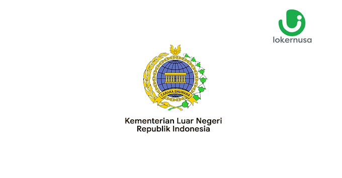 Lowongan Kerja Kementerian Luar Negeri Republik Indonesia