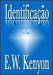 Identificação - E. W. Kenyon