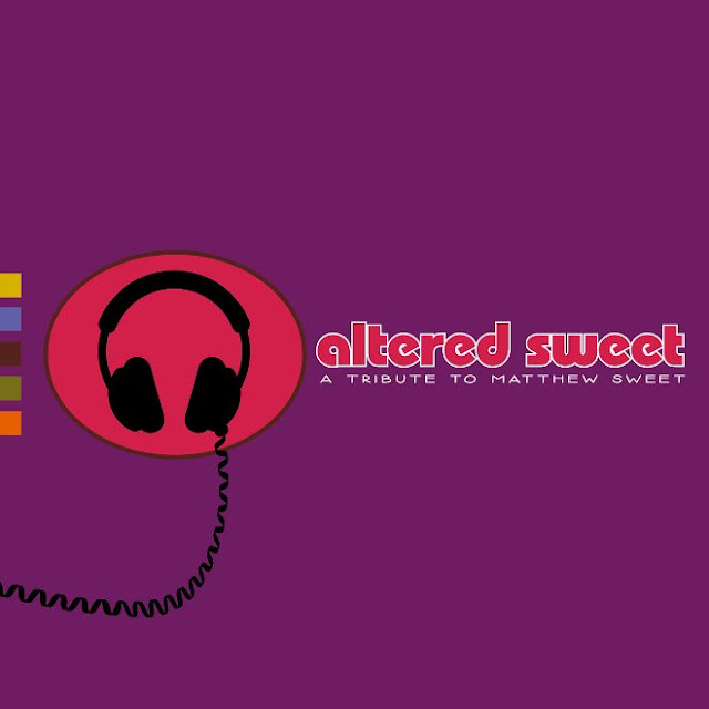 ALTERED SWEET - A tribute to Matthew Sweet 1