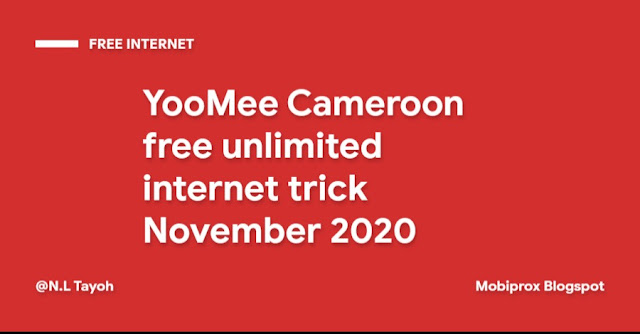 YooMee Cameroon free unlimited internet trick November 2020