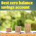 Best zero balance Account opening online 