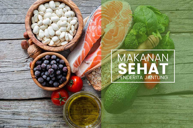 Makanan Sehat Untuk Mencegah Penyakit Jantung