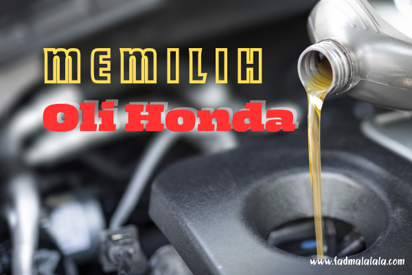 Cara Memilih Oli Honda