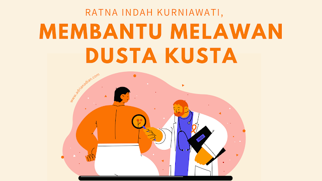 Ratna Indah Kurniawati, Membantu Melawan Dusta Kusta