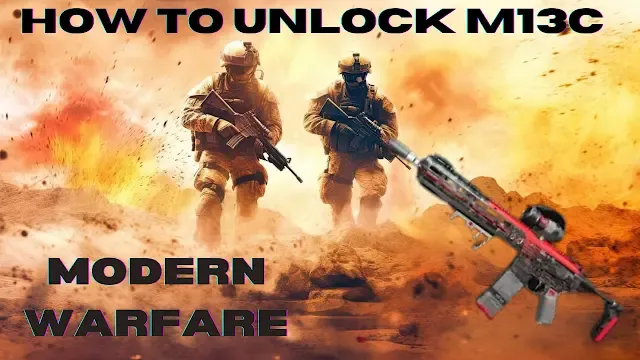 Unlocking the Arsenal: M13C in Warzone 2 and MW2