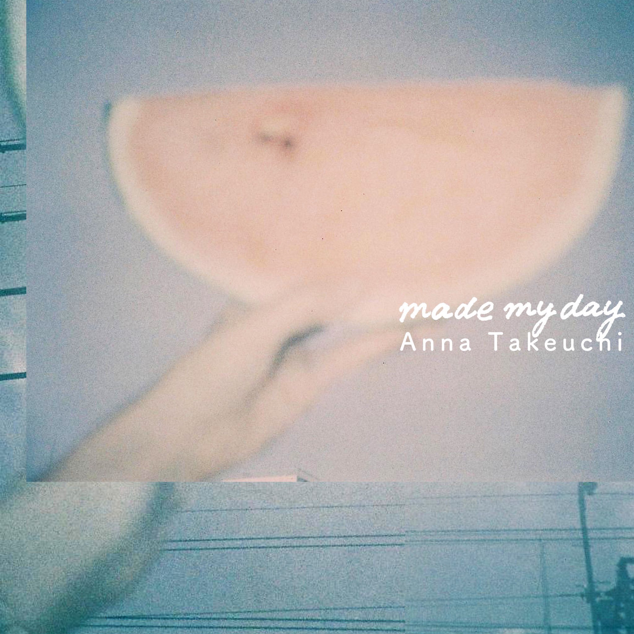 竹内アンナ - made my day feat. Takuya Kuroda / Marcus D