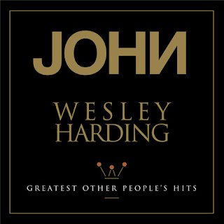 John Wesley Harding’s Greatest Other People’s Hits