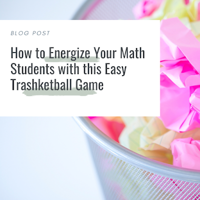 Energize Your Math Students with Trashketball; How to Energize Your Math Students with this Easy Trashketball Game; image of trash can with paper wads