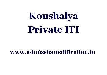 Koushalya Private ITI Admission, Ranking, Reviews, Fees and Placement