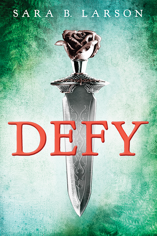 Book Cover Defy by Sara B. Larson