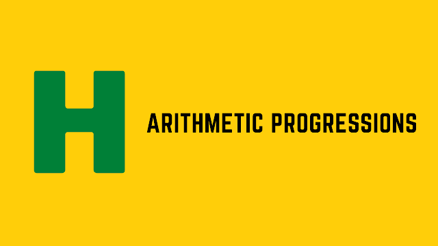 HackerRank Arithmetic Progressions problem solution