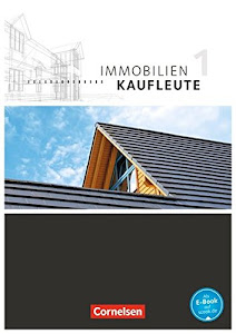 Immobilienkaufleute - Aktuelle Ausgabe - Band 1: Lernfelder 1-5: Schülerbuch