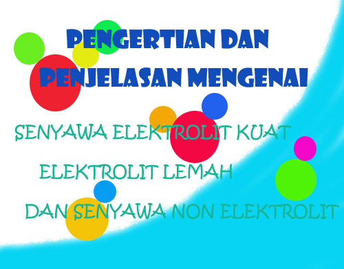 Contoh Larutan Elektrolit Kuat Elektrolit Lemah - Simak 