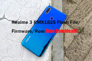 Realme 3 RMX1825 Flash File/ Firmware/Rom Free Download