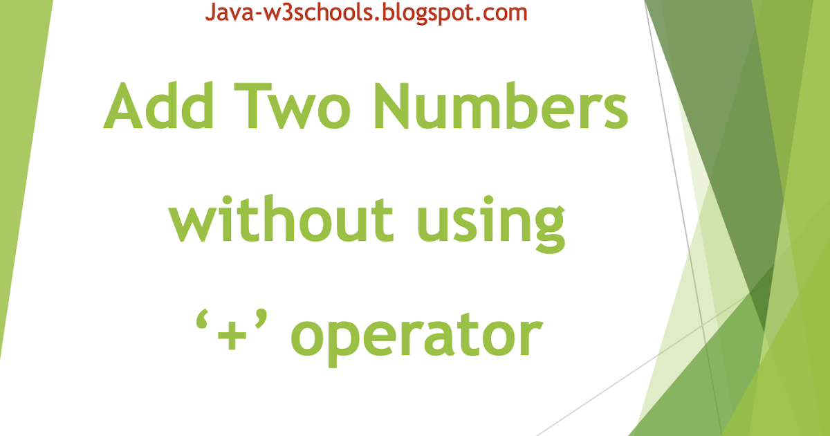 Java Program to Add Two Numbers Without Using + operator JavaProgramTo.com