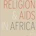 Religion and AIDS in Africa