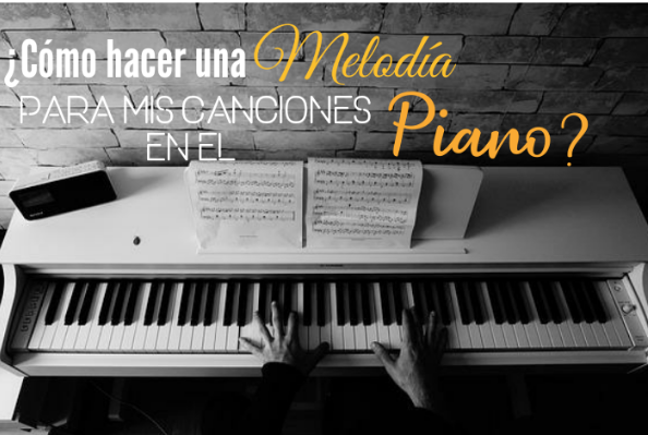 Hacer melodías desde los acordes en el piano