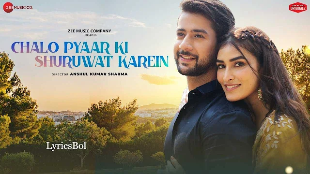 Chalo Pyaar Ki Shuruwat Karein Lyrics